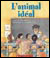 Lanimal idéal (grand livre)