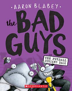 Photo of The Bad Guys #3: The Furball Strikes Back