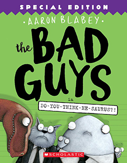 Photo of The Bad Guys #7: The Bad Guys in Do-You-Think-He-Saurus?!