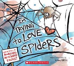 Photo of I'm Trying to Love Bugs: I'M Trying to Love Spiders