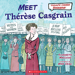 Photo of Scholastic Canada Biography: Meet Therese Casgrain