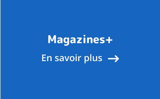 Magazines - En savoir plus