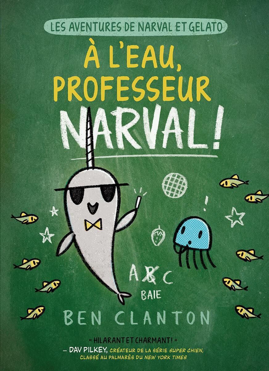 Les aventures de Narval et Gelato : N&deg; 6 - &Agrave; l&rsquo;eau, professeur Narval!