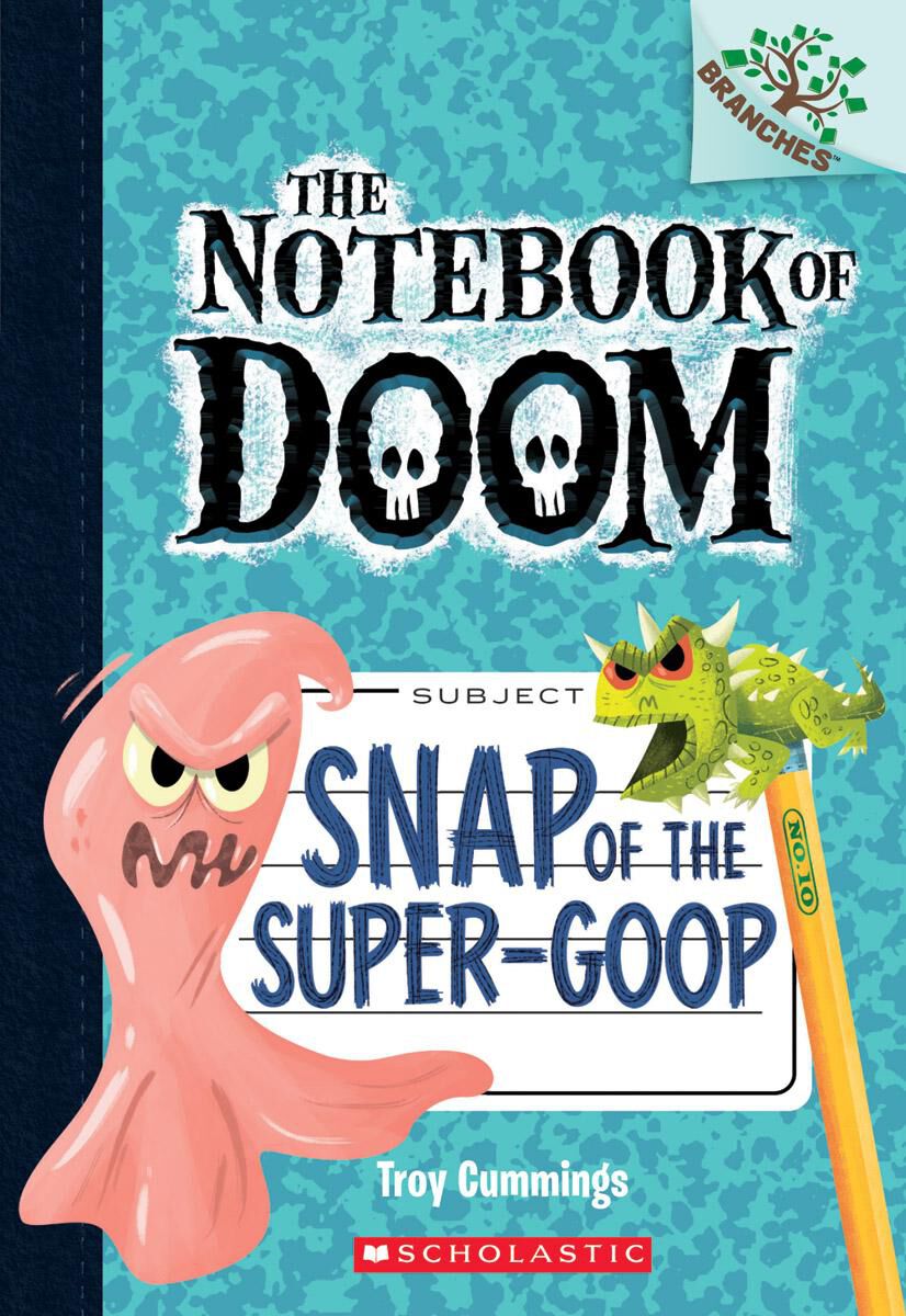The Notebook Of Doom #10 Snap of the Super-Goop