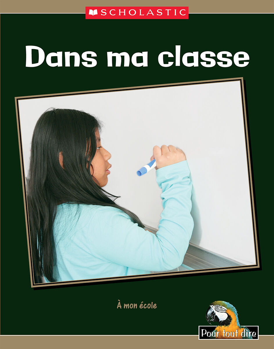 Pour tout dire La vie quotidienne: &Agrave; mon &eacute;cole: Dans ma classe Emballage de 4 image number 1