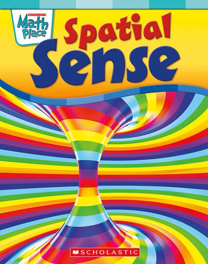 Spatial Sense Map Math Math Place BC Grade 3: Spatial Sense | Scholastic Canada Education