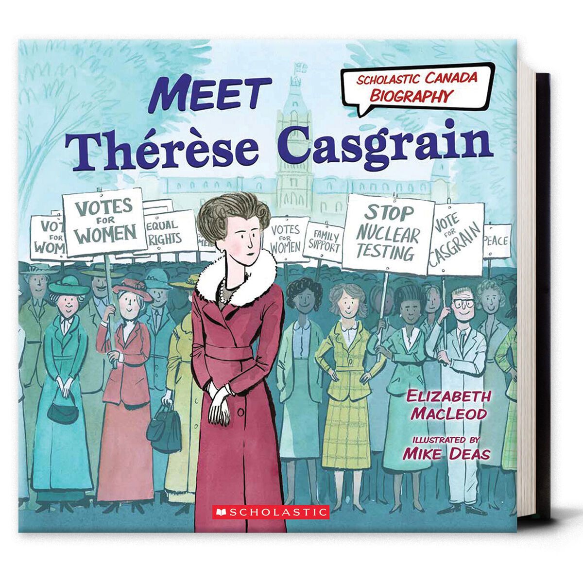 Scholastic Canada Biography: Meet Th&eacute;r&egrave;se Casgrain
