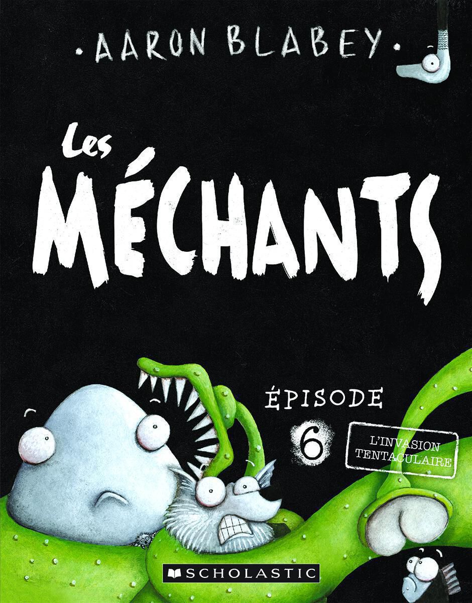 Les m&eacute;chants : N&deg; 6 - L'invasion tentaculaire image number 0