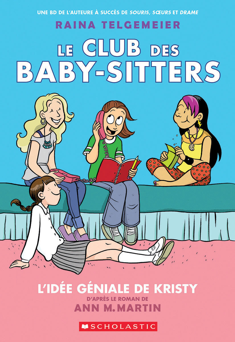 Le Club des Baby-Sitters : N&deg; 1 - L'id&eacute;e g&eacute;niale de Kristy