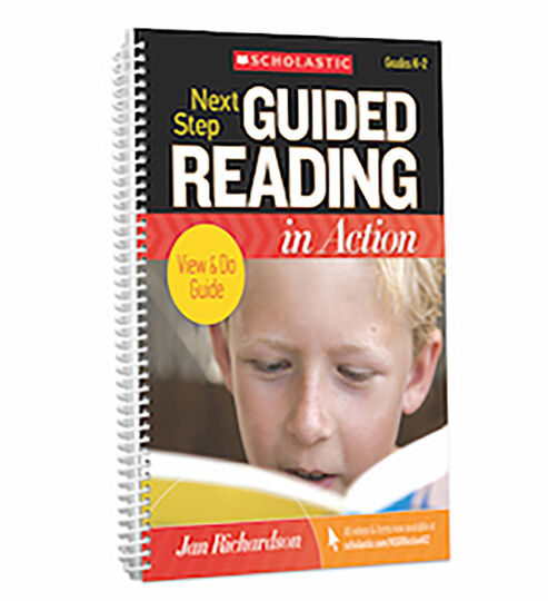 Next Step Guided Reading in Action Grades K-2 Revised Edition | Scholastic Canada Education