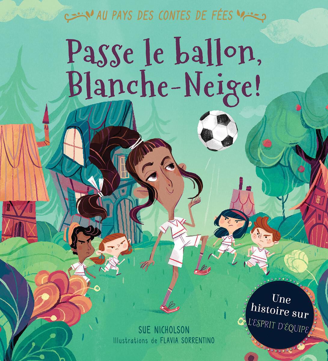 Au pays des contes de f&eacute;es : Passe le ballon, Blanche-Neige! image number 0