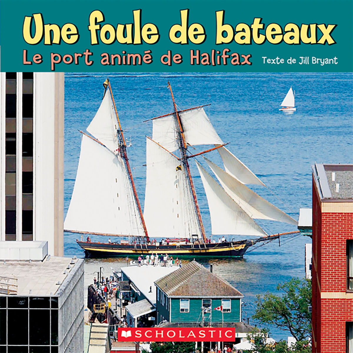 Envol an litt&eacute;ratie 2e &agrave; 4e ann&eacute;e: Niveau O: Une foule de bateaux - Le port anim&eacute; de Halifax Emballage de 6 image number 0