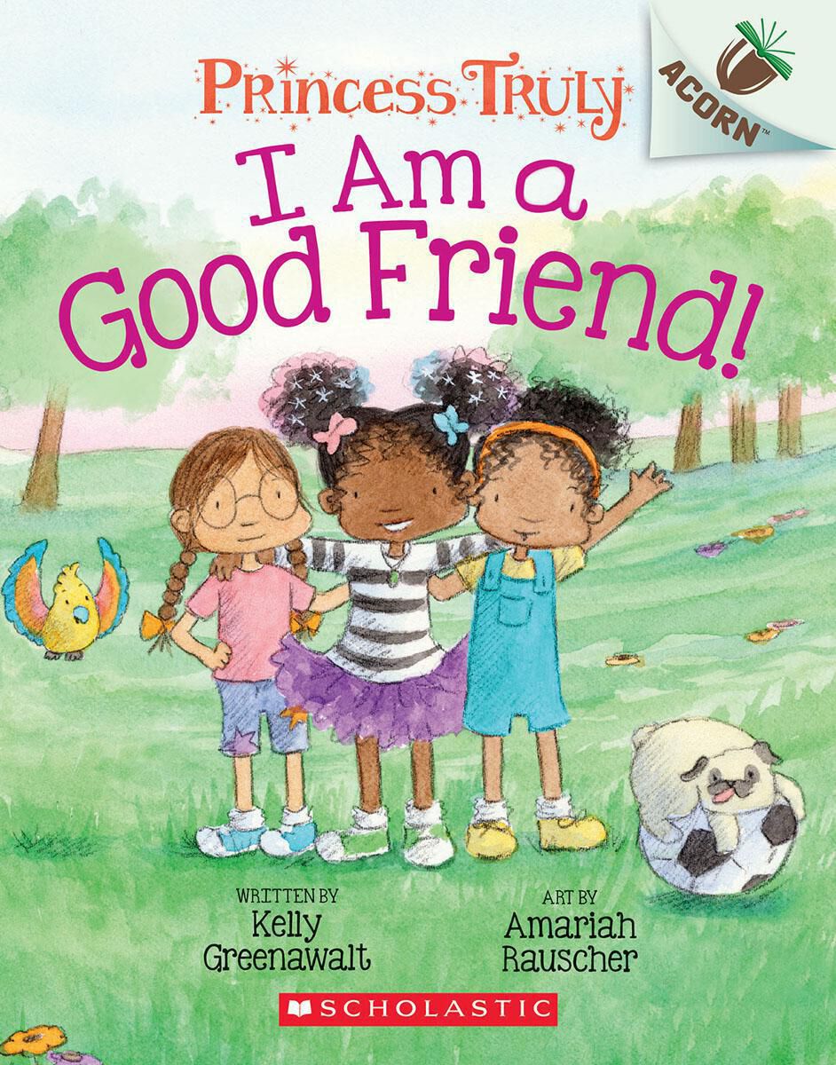 Princess Truly #4: I am a Good Friend!