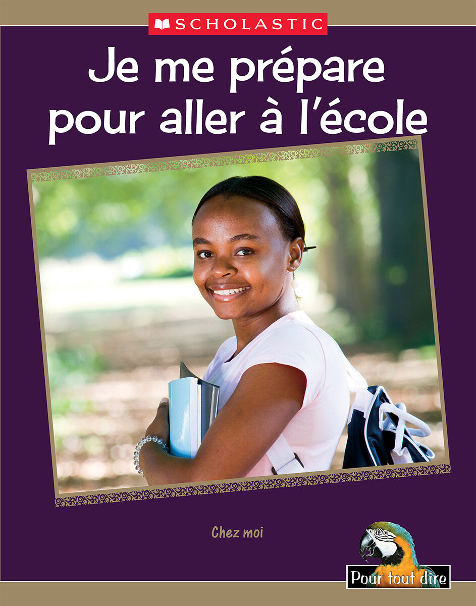 Pour tout dire La vie quotidienne: Chez moi: Je me pr&eacute;pare pour aller &agrave; l'&eacute;cole Emballage de 4 image number 1