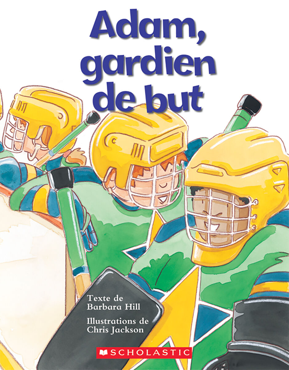 Envol an litt&eacute;ratie 2e &agrave; 4e ann&eacute;e: Niveau F: Adam, gardien de but Emballage de 6