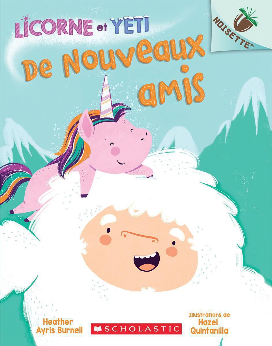 Licorne et Yeti : N&deg; 1 - De nouveaux amis