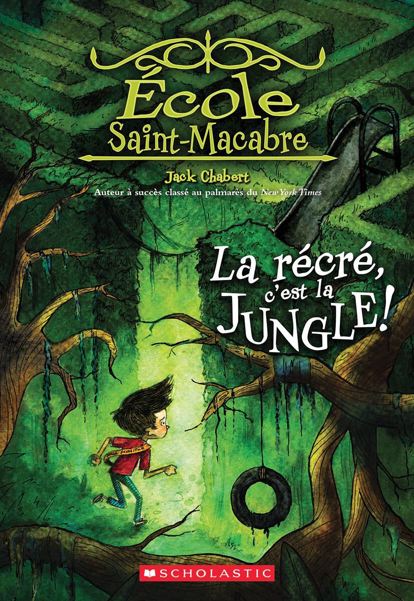 &Eacute;cole Saint-Macabre : N&deg; 3 - La r&eacute;cr&eacute;, c&rsquo;est la jungle!