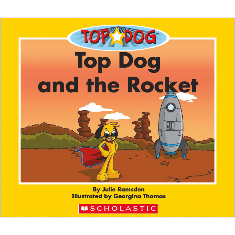 Top Dog: Level A: Top Dog and the Rocket 6 Pack
