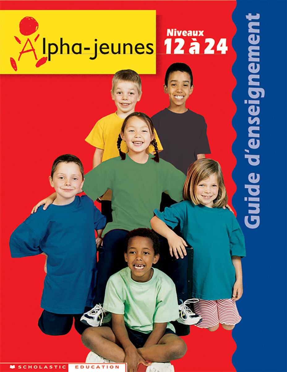Alpha-jeunes: Guide d'enseignement S&eacute;rie 1 Niveaux 12 &agrave; 24 