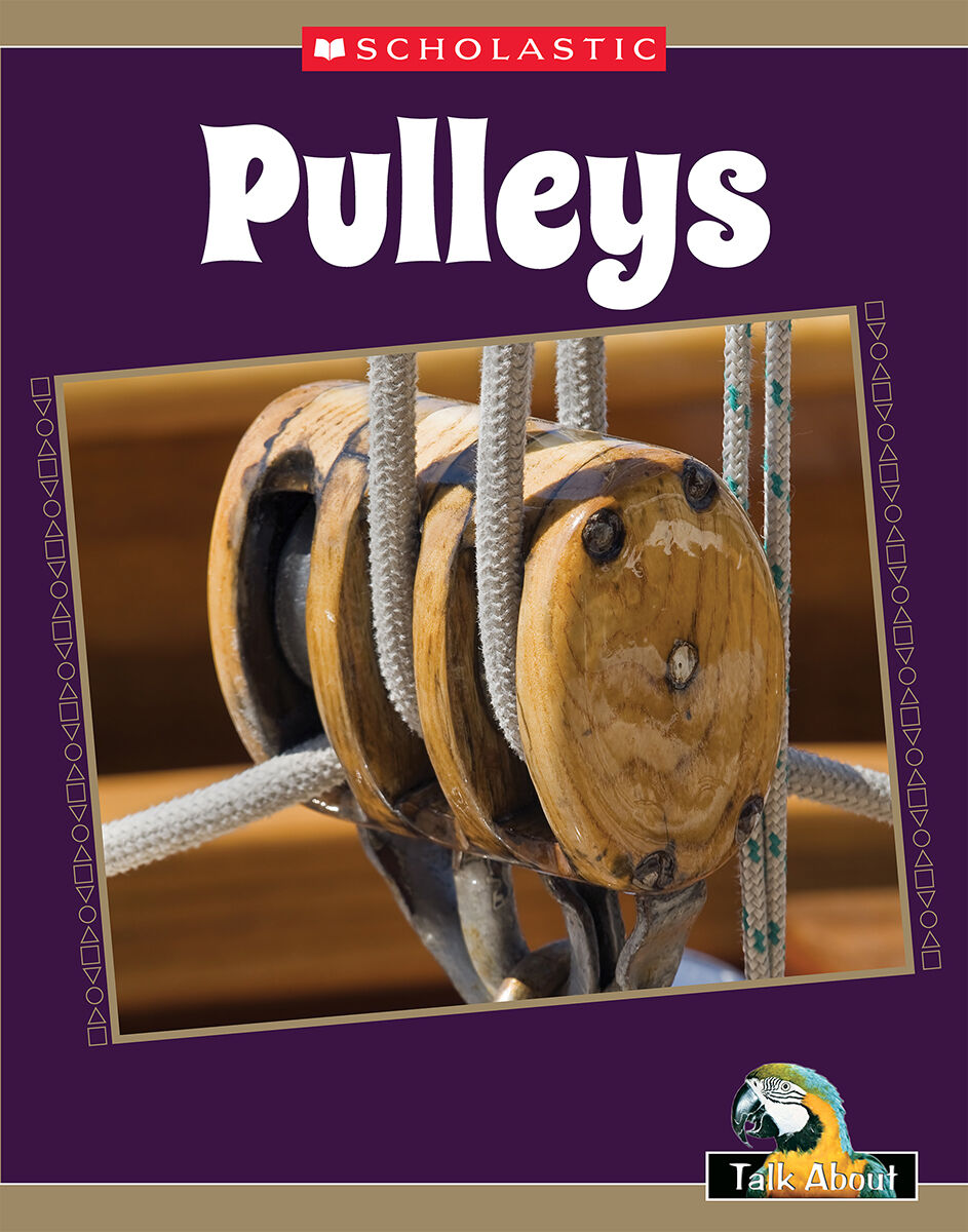 Talk About Science In My World: Structures and Mechanism: Pulleys 4 Pack image number 1