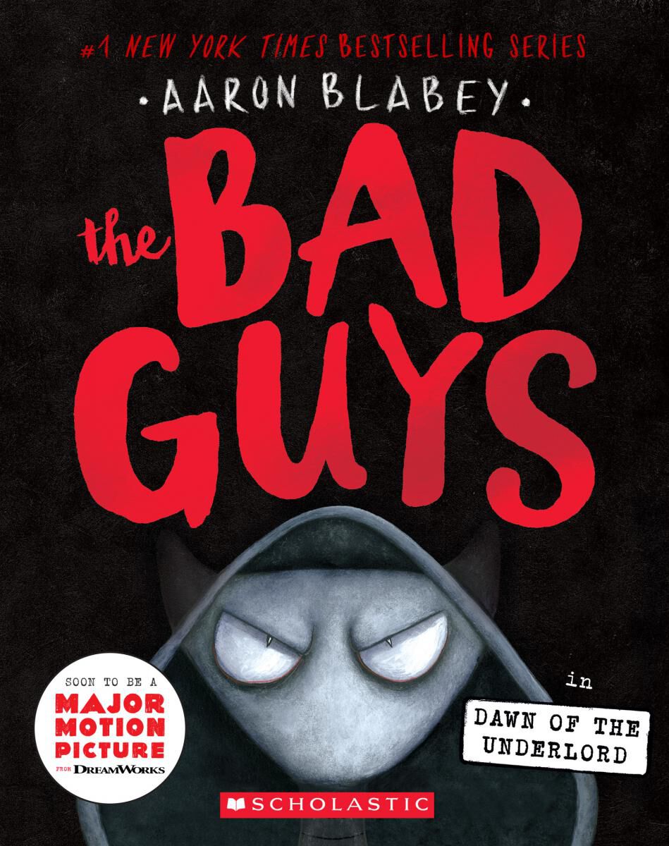 The Bad Guys #11: The Bad Guys in the Dawn of the Underlord