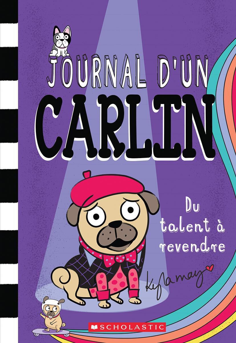 Journal d&rsquo;un carlin : N&deg; 4 - Du talent &agrave; revendre