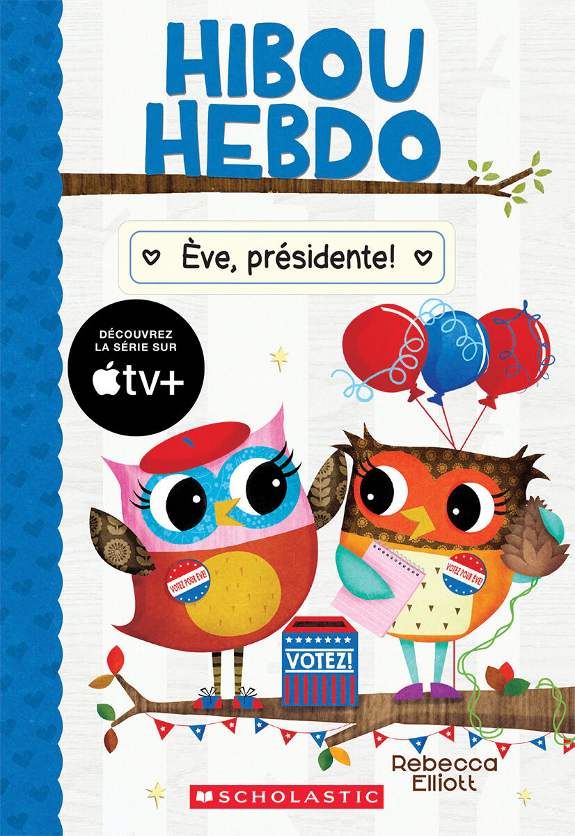 Hibou Hebdo : N&deg; 19 - &Egrave;ve, pr&eacute;sidente! image number 0