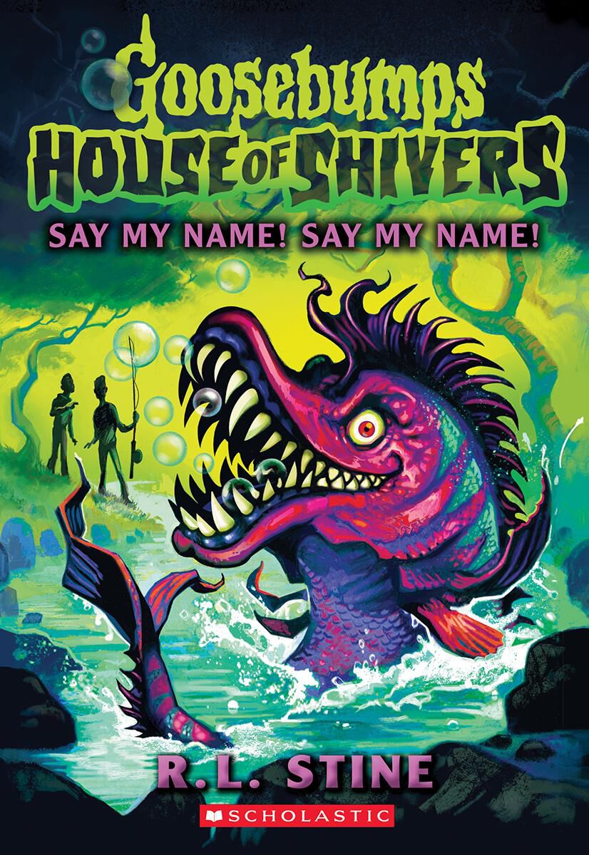 Goosebumps House of Shivers #4: Say My Name! Say My Name!