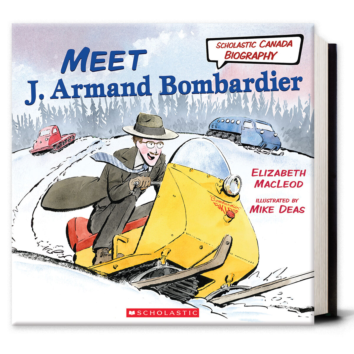 Scholastic Canada Biography: Meet J. Armand Bombardier