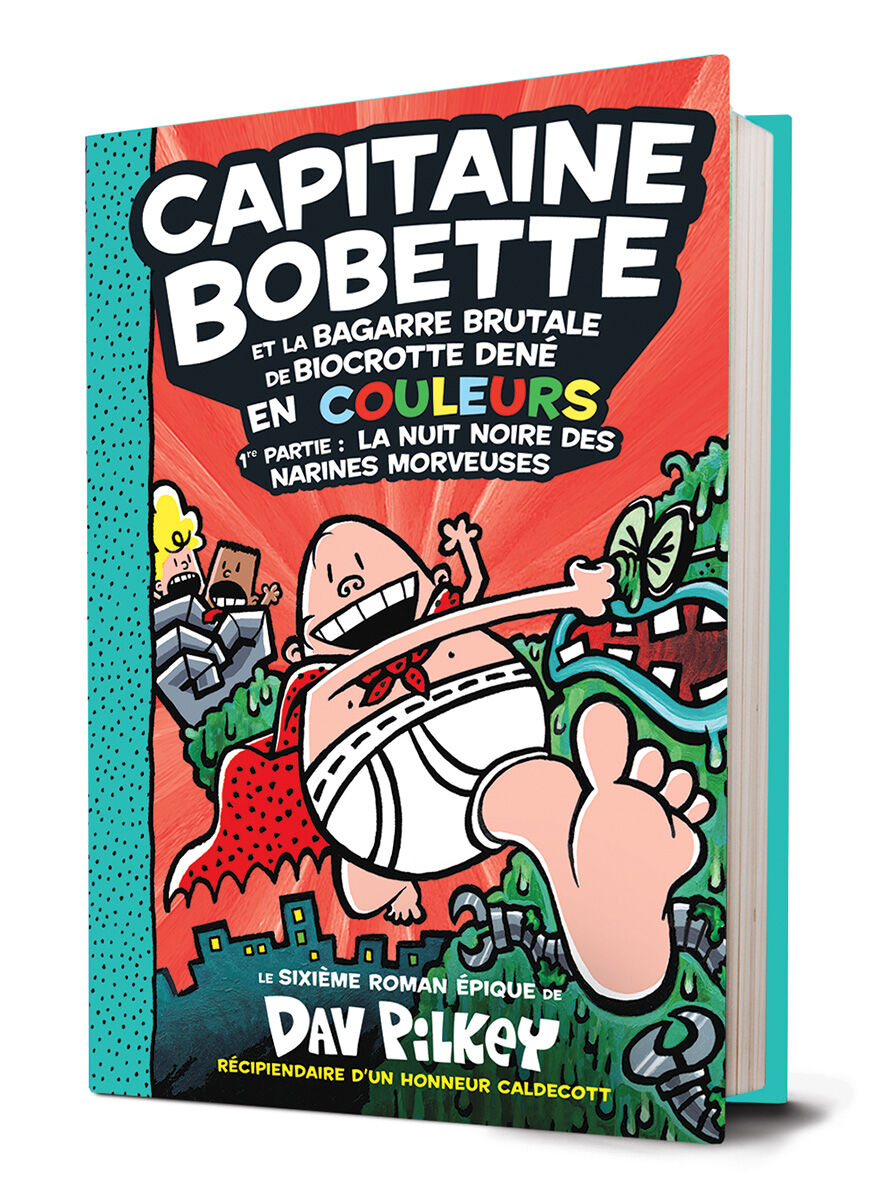 Capitaine Bobette : N&deg; 6 - Capitaine Bobette et la bagarre brutale de Biocrotte Den&eacute;, 1re partie: La nuit noire des narines morveuses