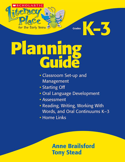 Guide Literacy Program Literacy Place for the Early Years K-3 Planning Guide | Scholastic ...