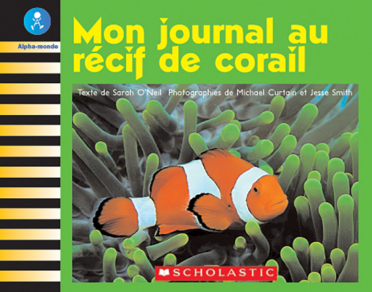Alpha-monde: Niveau 16 (I): Mon journal au r&eacute;cif de corail Emballage de 6
