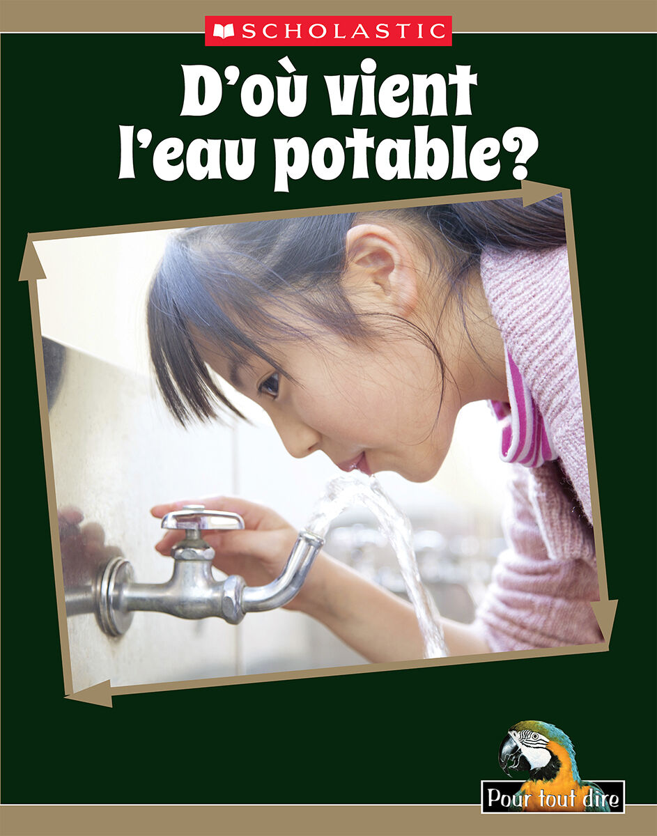 Pour tout dire Autour de moi: D'o&ugrave; cela vient-il?: D'o&ugrave; vient l'eau potable? Emballage de 4 image number 1