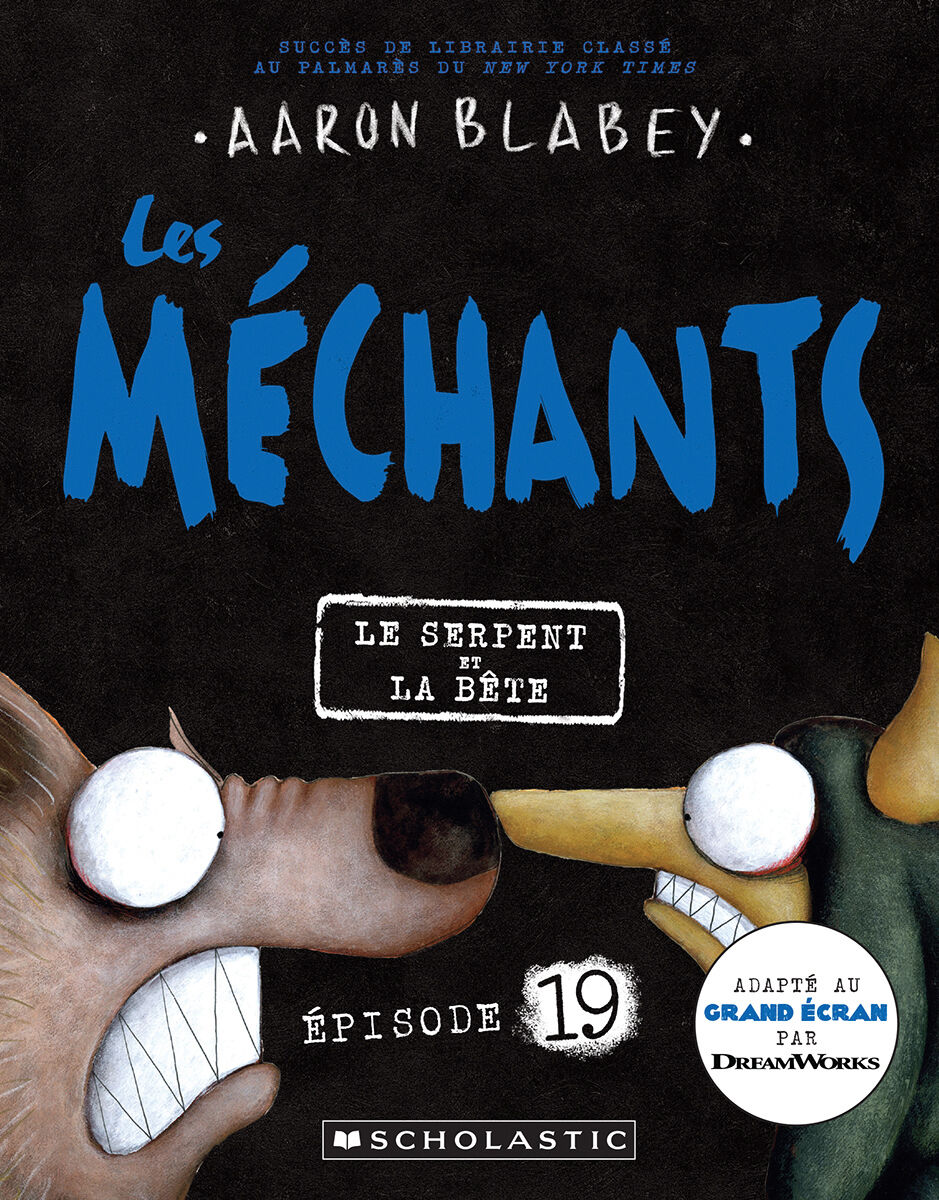 Les m&eacute;chants : N&deg; 19 - Le serpent et la b&ecirc;te