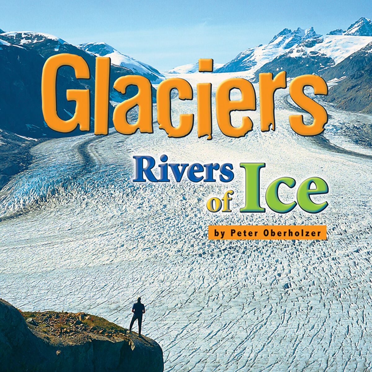 Moving Up Grade 4: Level R: Glaciers: Rivers of Ice 6 Pack
