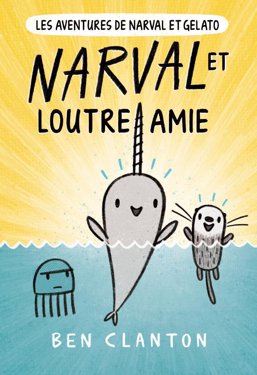 Les aventures de Narval et Gelato : N&deg; 4 - Narval et Loutre amie
