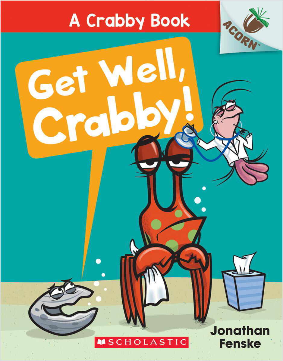 Get Well, Crabby! A Crabby Book